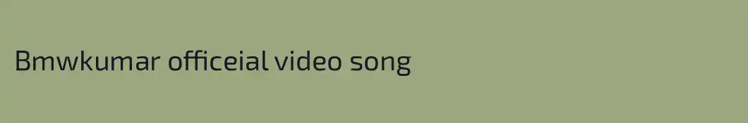 Bmwkumar officeial video song